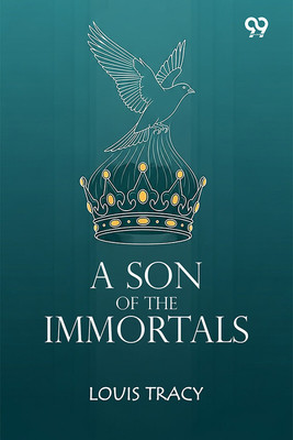 A Son Of The Immortals(Paperback, Louis Tracy)