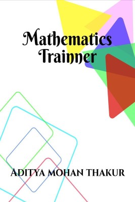 Mathematics Trainner(English, Paperback, Aditya Mohan Thakur)