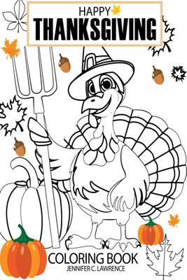 Happy Thanksgiving Coloring Book(English, Paperback, Jennifer C Lawrence)