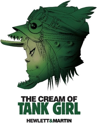 The Cream of Tank Girl(English, Hardcover, Martin Alan C.)