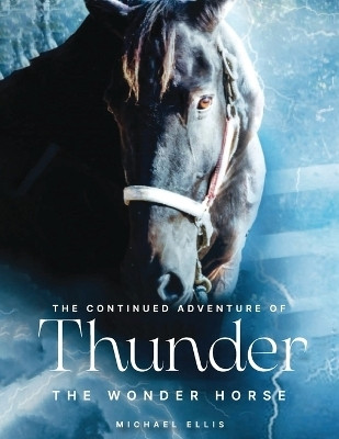 Thunder the Wonder Horse(English, Paperback, Ellis Michael)