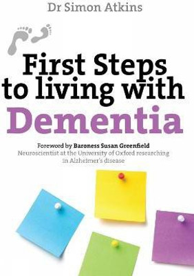 First Steps to Living with Dementia(English, Paperback, Atkins Simon)