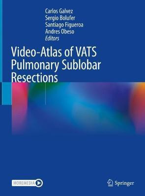Video-Atlas of VATS Pulmonary Sublobar Resections(English, Hardcover, unknown)