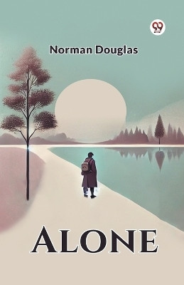 Alone(Paperback, Norman Douglas)