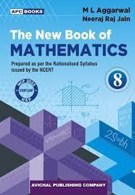 APC The New Book of Mathematics Class 8, Based on NCERT Syllabus, By M L Aggarwal,Neeraj Raj Jain, 2nd Edition (2025-2026 Examination)(Paperback, M L Aggarwal, Neeraj Raj Jain)