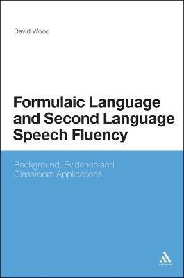 Formulaic Language and Second Language Speech Fluency(English, Electronic book text, Wood David)