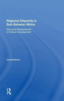 Regional Disparity In Subsaharan Africa(English, Hardcover, Mehretu Assefa)