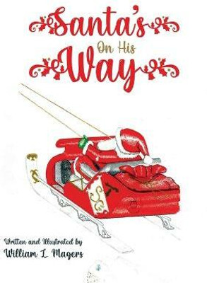 Santa's On His Way(English, Hardcover, Magers Bill)