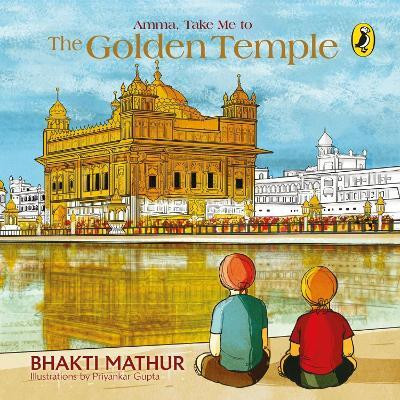 Amma, Take Me To The Golden Temple(English, Paperback, Mathur Bhakti)