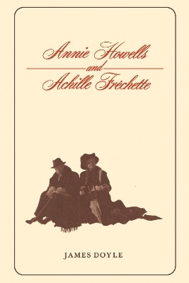 Annie Howells and Achille Frechette(English, Electronic book text, Doyle James)