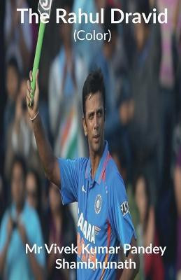 The Rahul Dravid (Color)(English, Paperback, Vivek MR)