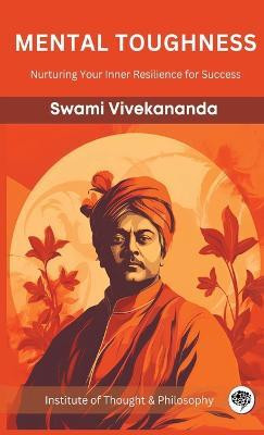 Mental Toughness(English, Hardcover, Vivekananda Swami)