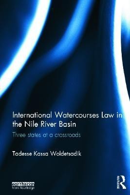 International Watercourses Law in the Nile River Basin(English, Hardcover, Kassa Woldetsadik Tadesse)