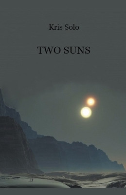 Two Suns(English, Paperback, Solo Kris)