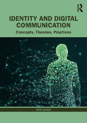 Identity and Digital Communication(English, Paperback, Cover Rob)