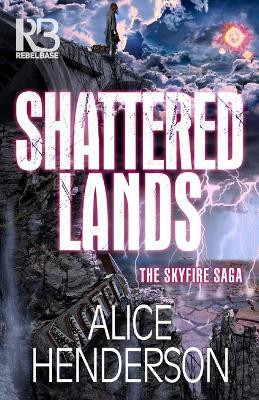 Shattered Lands(English, Paperback, Henderson Alice)