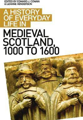 A History of Everyday Life in Medieval Scotland(English, Hardcover, unknown)