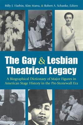 The Gay and Lesbian Theatrical Legacy(English, Paperback, unknown)