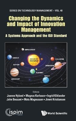 Changing The Dynamics And Impact Of Innovation Management: A Systems Approach And The Iso Standard(English, Hardcover, unknown)