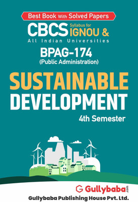 Gullybaba IGNOU 4th Semester CBCS BAG, BA Honours & B.Sc. Honours (Latest Edition) BPAG-174 Sustainable Development in English Medium Help Book with Solved Sample and Guess Papers with Important Study Material (Paperback, Gullybaba.com Panel)  - BPAG-174 Sustainable Development(Paperback, Gullybaba.