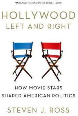 Hollywood Left and Right(English, Paperback, Ross Steven)