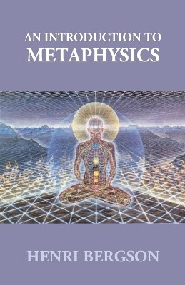 An Introduction to Metaphysics(English, Paperback, Bergson Henri)