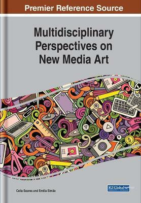 Multidisciplinary Perspectives on New Media Art(English, Hardcover, unknown)