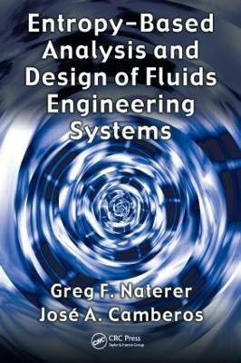 Entropy Based Design and Analysis of Fluids Engineering Systems(English, Hardcover, Naterer Greg F.)