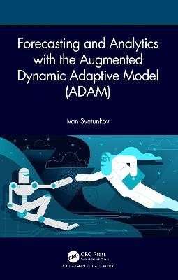 Forecasting and Analytics with the Augmented Dynamic Adaptive Model (ADAM)(English, Hardcover, Svetunkov Ivan)