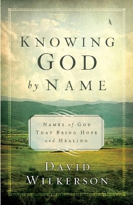 Knowing God by Name(English, Paperback, Wilkerson David)