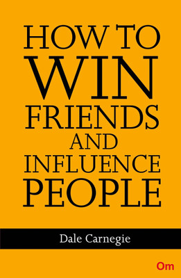 Dale Carnegie : How to win Friends and Influence People  - The First and Still the Best Book of Its kind on Self-Help(English, Paperback, Dale Carnegie)