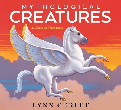 Mythological Creatures(English, Paperback, Curlee Lynn)