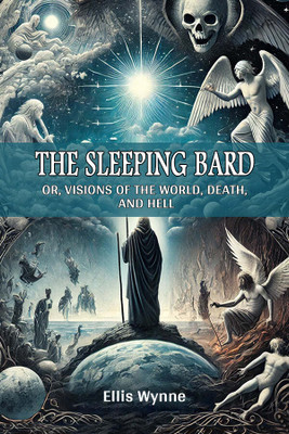 The Sleeping BardOr, Visions of the World, Death, and Hell (Edition2024)(English, Paperback, Wynne Ellis)