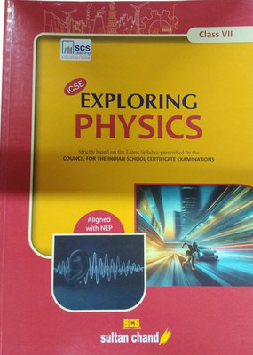 EXPLORING PHYSICS CLASS VII  - EXPLORING PHYSICS CLASS VII (PAPERBACK, N K SEHGAL)(Paperback, N K SEHGAL)