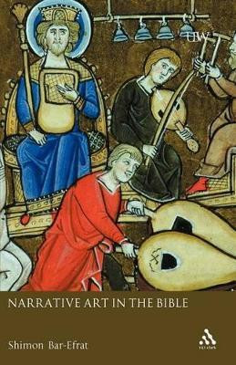Narrative Art in the Bible(English, Paperback, Bar-Efrat Shimon Dr.)