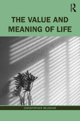 The Value and Meaning of Life(English, Electronic book text, Belshaw Christopher)