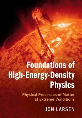 Foundations of High-Energy-Density Physics(English, Hardcover, Larsen Jon)