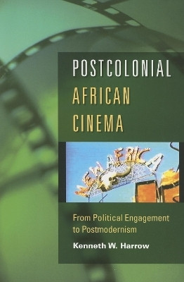 Postcolonial African Cinema(English, Paperback, Harrow Kenneth W.)
