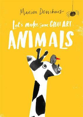Let's Make Some Great Art: Animals(English, Paperback, Deuchars Marion)