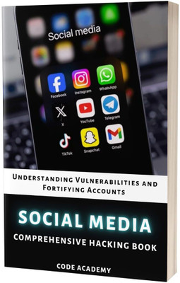 Social Media Hacking Unveiled: Understanding Vulnerabilities(Paperback, H. Mitchel)