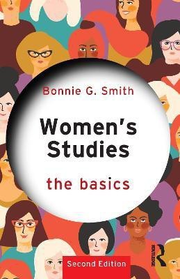 Women's Studies: The Basics(English, Electronic book text, Smith Bonnie G.)