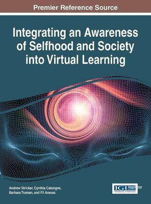 Integrating an Awareness of Selfhood and Society into Virtual Learning(English, Hardcover, unknown)