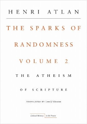 The Sparks of Randomness, Volume 2(English, Paperback, Atlan Henri)