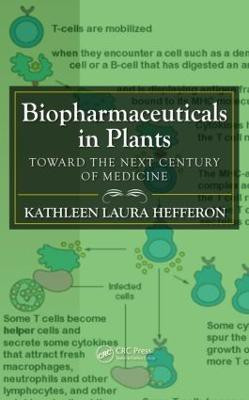 Biopharmaceuticals in Plants(English, Hardcover, Hefferon Kathleen Laura)
