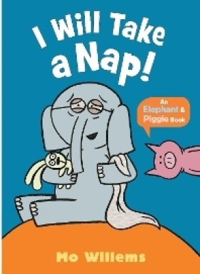 I Will Take a Nap!(English, Paperback, Willems Mo)