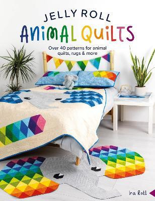 Jelly Roll Animal Quilts(English, Paperback, Rott IRA)