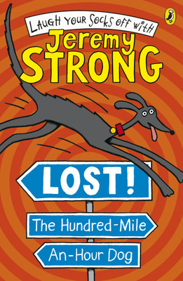 Lost! The Hundred-Mile-An-Hour Dog(English, Paperback, Strong Jeremy)