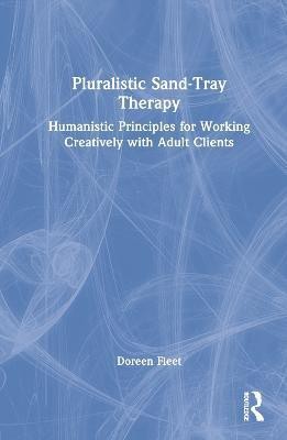 Pluralistic Sand-Tray Therapy(English, Hardcover, Fleet Doreen)