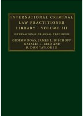 International Criminal Law Practitioner 
Library(Paperback, Boas, Bischoff, Reid)