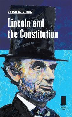 Lincoln and the Constitution(English, Hardcover, Dirck Brian)